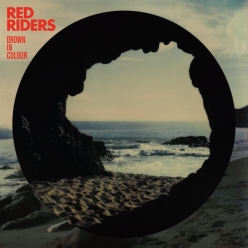 Red Riders - Drown In Colour